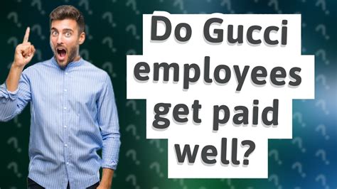 do gucci employees make commission|gucci health insurance reviews.